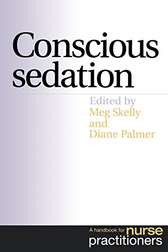 Conscious Sedation A Handbook for Nurse Practitioners [Paperback]