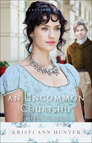 An Uncommon Courtship (hawthorne House) [Pape