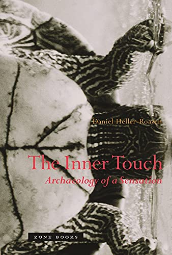 The Inner Touch: Archaeology of a Sensation [Hardcover]