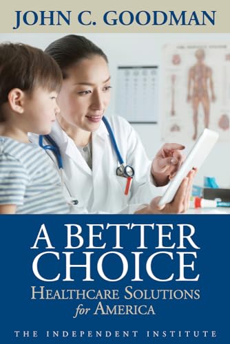 A Better Choice: Healthcare Solutions for America [Paperback]