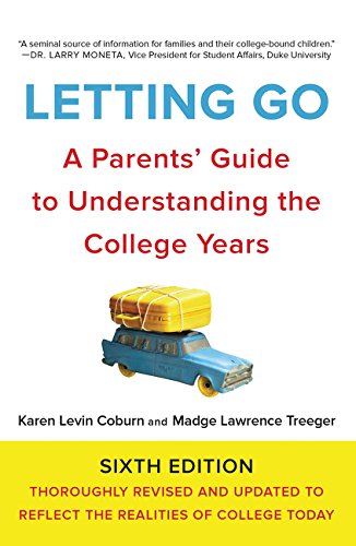 Letting Go, Sixth Edition: A Parents' Guide to Understanding the College Years [Paperback]