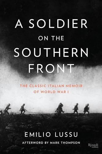 A Soldier on the Southern Front: The Classic Italian Memoir of World War 1 [Hardcover]