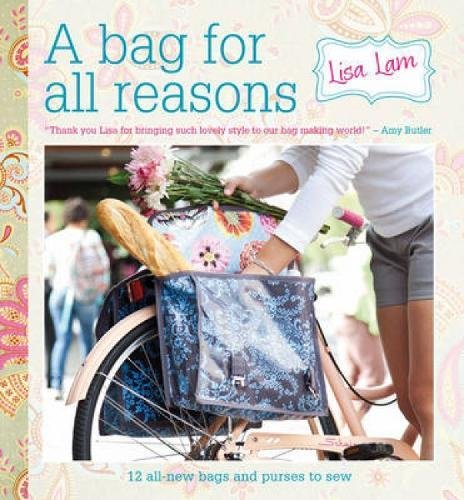 A Bag for All Reasons 12 all-ne bags and purses to se for every occasion [Spiral bound]