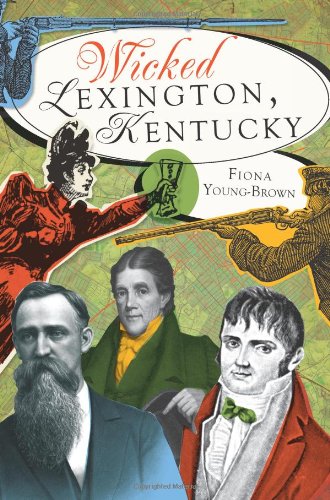 Wicked Lexington, Kentucky [Paperback]