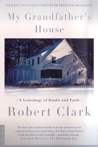 My Grandfather's House A Genealogy of Doubt and Faith [Paperback]