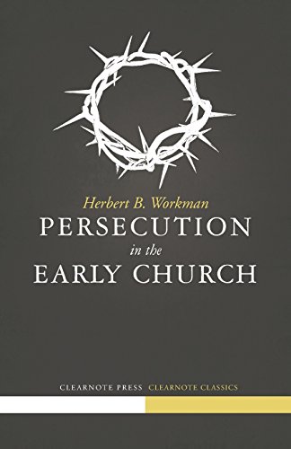 Persecution In The Early Church [Paperback]