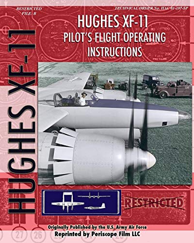 Hughes Xf-11 Pilot's Flight Operating Instructions [Paperback]