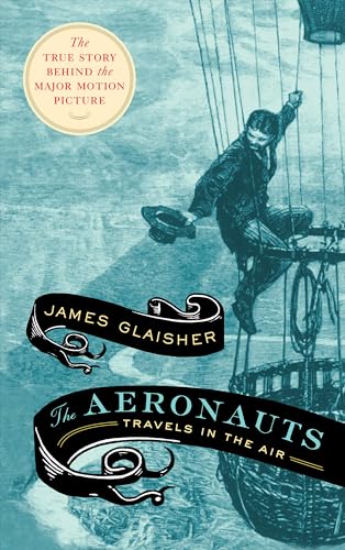 The Aeronauts: Travels in the Air [Paperback]