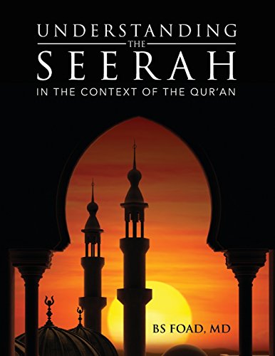 Understanding The Seerah In The Context Of The Qur'an [Paperback]