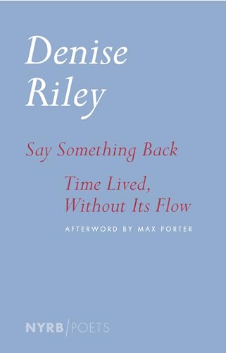 Say Something Back & Time Lived, Without Its Flow [Paperback]