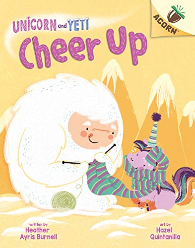 Cheer Up: An Acorn Book (Unicorn and Yeti #4) [Hardcover]