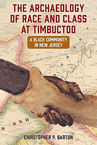 The Archaeology of Race and Class at Timbuctoo [Hardcover]