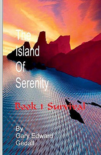 The Island Of  Serenity  Book 1 Survival [Paperback]