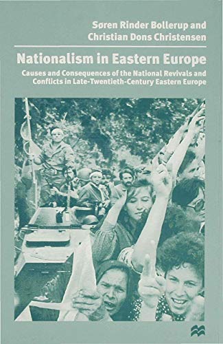 Nationalism in Eastern Europe Causes and Consequences of the National Revivals  [Hardcover]