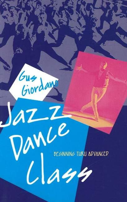 Jazz Dance Class: Beginning thru Advanced [Paperback]