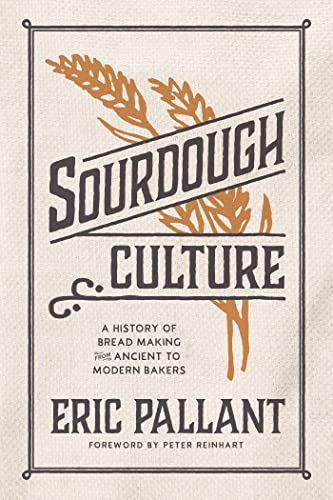 Sourdough Culture: A History of Bread Making