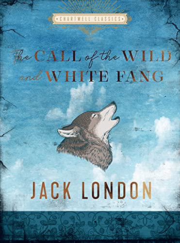 The Call of the Wild and White Fang [Hardcover]