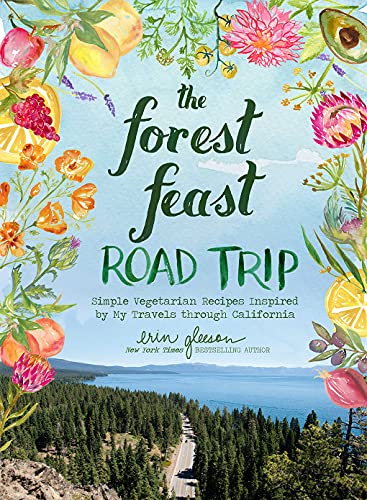 The Forest Feast Road Trip: Simple Vegetarian Recipes Inspired by My Travels thr [Hardcover]