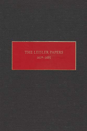 The Leisler Papers, 1689-1691: Files Of The Provincial Secretary Of New York Rel [Hardcover]