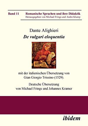 Dante Alighieri de Vulgari Eloquentia  Mit der Italienischen bersetzung Von G [Paperback]