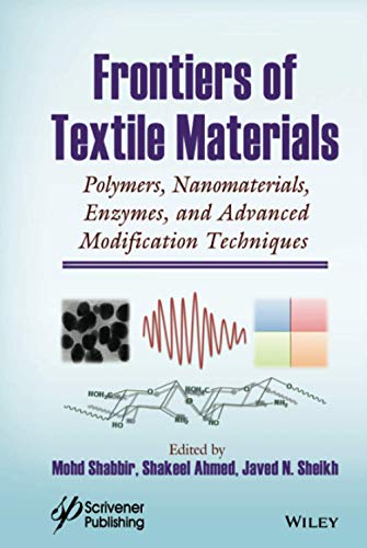 Frontiers of Textile Materials Polymers, Nanomaterials, Enzymes, and Advanced M [Hardcover]