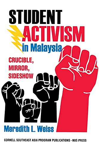 Student Activism In Malaysia Crucible, Mirror, Sidesho (studies On Southeast A [Hardcover]