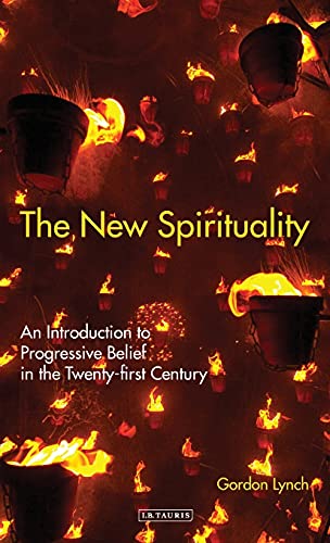 The Ne Spirituality An Introduction to Progressive Belief in the Tenty-first  [Hardcover]