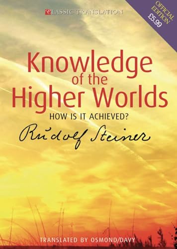 Knowledge Of The Higher Worlds: How Is It Achieved? [Paperback]