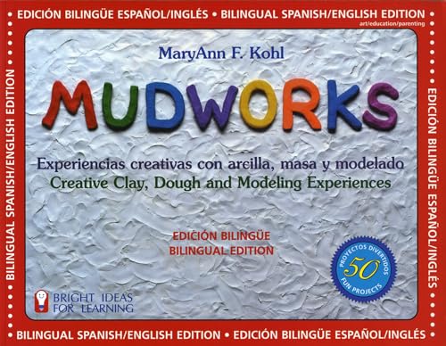 Mudworks Bilingual EditionEdición bilingüe: Experiencias creativas co [Paperback]