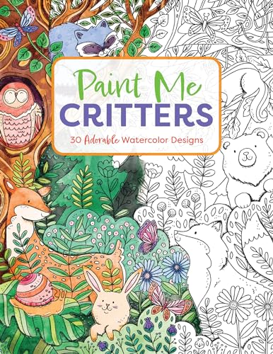 Paint Me Critters: 30 Adorable Watercolor Designs [Paperback]