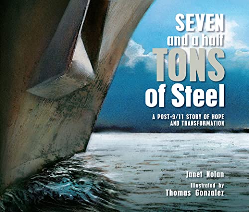 Seven and a Half Tons of Steel: A Post-9/11 Story of Hope and Transformation [Paperback]