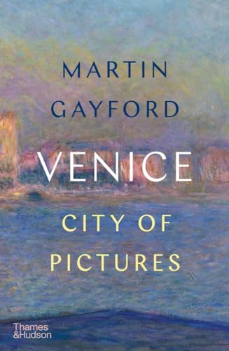 Venice: City of Pictures [Hardcover]