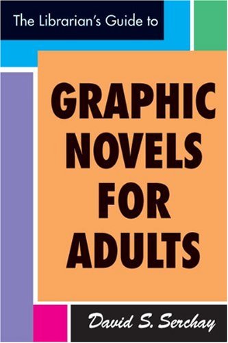 Librarian&aposs Guide to Graphic Novels for Adults [Paperback]