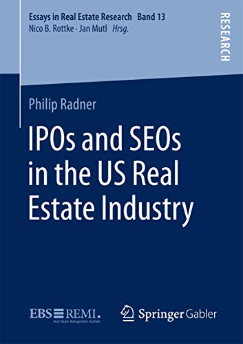 IPOs and SEOs in the US Real Estate Industry [Paperback]