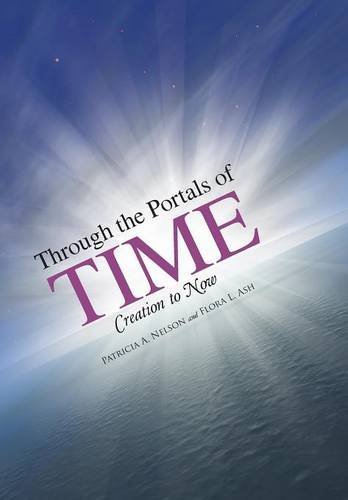 Through The Portals Of Time Creation To No [Hardcover]