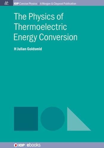 The Physics Of Thermoelectric Energy Conversion [Paperback]