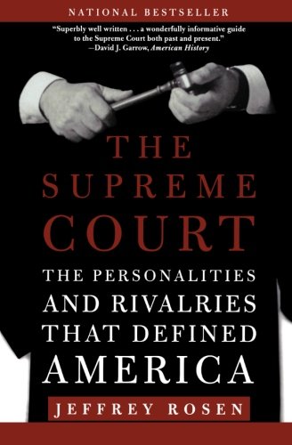 The Supreme Court The Personalities and Rivalries That Defined America [Paperback]