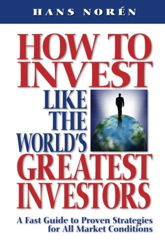 Ho To Invest Like The World's Greatest Investors [Paperback]