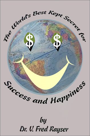 The World's Best Kept Secret For Success And Happiness [Paperback]