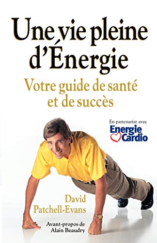 Vie Pleine D'Energie  Votre guide de sante et de Succes [Paperback]