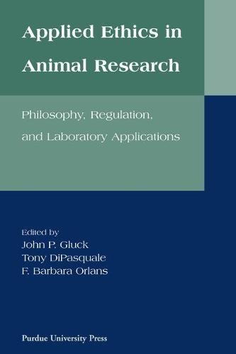 Applied Ethics in Animal Research [Paperback]