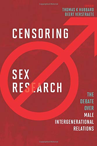 Censoring Sex Research: The Debate over Male Intergenerational Relations [Paperback]