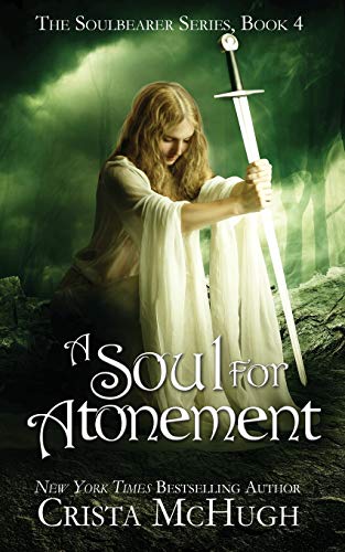 A Soul For Atonement (the Soulbearer Series) (volume 4) [Paperback]