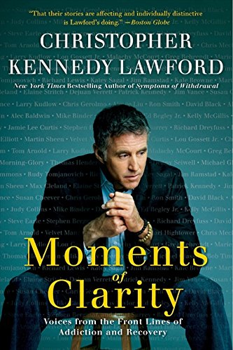 Moments of Clarity: Voices from the Front Lines of Addiction and Recovery [Paperback]