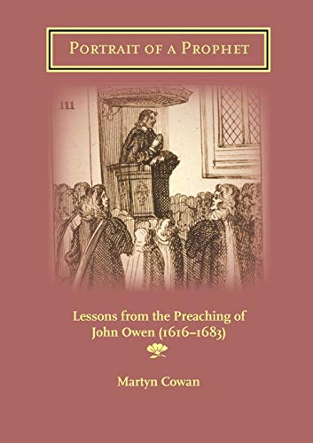 Portrait Of A Prophet Lessons From The Preaching Of John Oen (1616-1683) [Paperback]