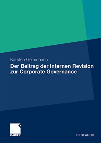 Der Beitrag der Internen Revision zur Corporate Governance: Eine konomische Ana [Paperback]