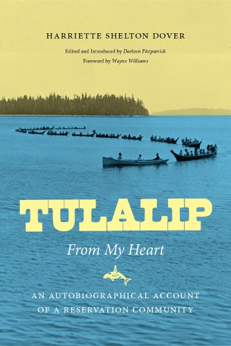 Tulalip, From My Heart: An Autobiographical Account Of A Reservation Community ( [Hardcover]