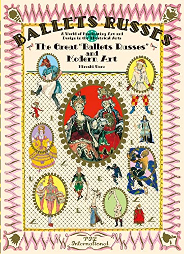 Ballet Russes: The Great  Ballet Russes  and Modern Art: A World of Fascinating  [Paperback]