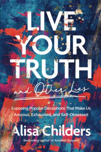 Live Your Truth and Other Lies: Exposing Popu