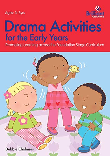 Drama Activities For The Early Years - Promoting Learning Across The Foundation  [Paperback]